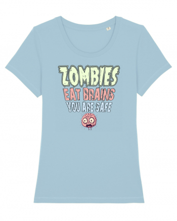 ZOMBIES EAT BRAINS, YOU ARE SAFE! :D Sky Blue