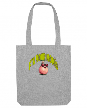 F**K YOUR MOM`S ONION Heather Grey