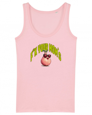 F**K YOUR MOM`S ONION Cotton Pink