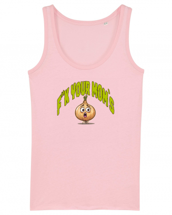 F**K YOUR MOM`S ONION 2 Cotton Pink