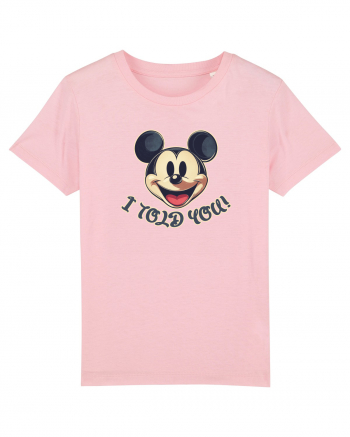 I TOLD YOU! - ȚI-AM ZIS EU! Cotton Pink