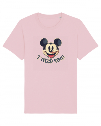 I TOLD YOU! - ȚI-AM ZIS EU! Cotton Pink