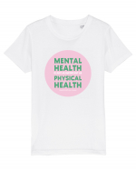 Mental heath just as important as physical health Tricou mânecă scurtă  Copii Mini Creator