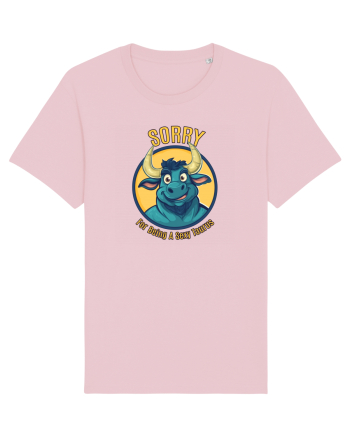 SORRY FOR BEING A SEXY TAURUS Cotton Pink
