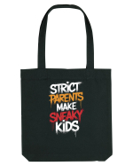 Strict Parents Make Sneaky Kids Sacoșă textilă