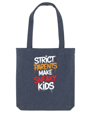 Strict Parents Make Sneaky Kids Midnight Blue