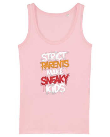 Strict Parents Make Sneaky Kids Cotton Pink