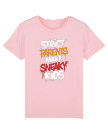 Strict Parents Make Sneaky Kids Cotton Pink