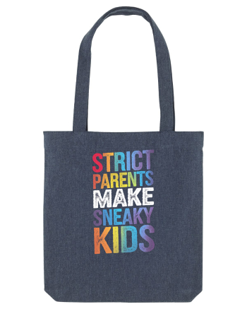 Strict Parents Make Sneaky Kids grunge Midnight Blue