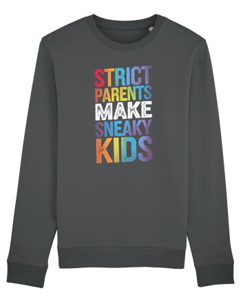Strict Parents Make Sneaky Kids grunge Anthracite