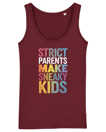 Strict Parents Make Sneaky Kids distresed Burgundy