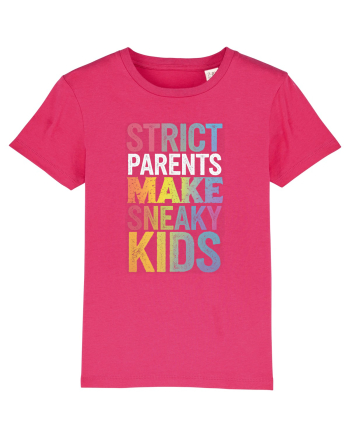 Strict Parents Make Sneaky Kids distresed Raspberry