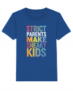 Strict Parents Make Sneaky Kids distresed Tricou mânecă scurtă  Copii Mini Creator