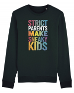 Strict Parents Make Sneaky Kids distresed Bluză mânecă lungă Unisex Rise