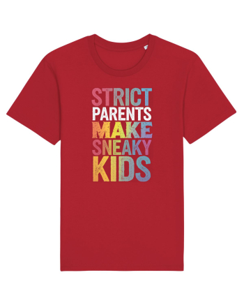 Strict Parents Make Sneaky Kids distresed Red