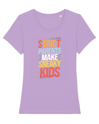 Strict Parents Make Sneaky Kids poster Lavender Dawn