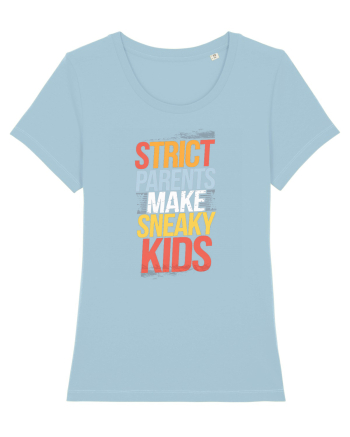 Strict Parents Make Sneaky Kids poster Sky Blue