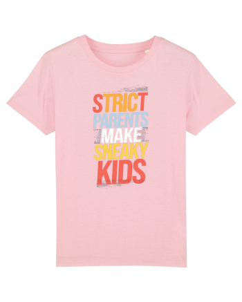Strict Parents Make Sneaky Kids poster Cotton Pink
