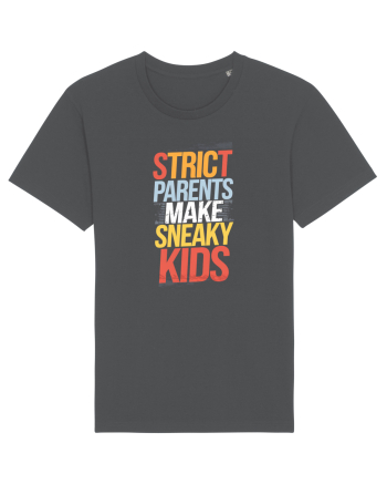 Strict Parents Make Sneaky Kids poster Anthracite