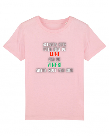 ACEASTA ESTE FAȚA MEA DE LUNI Cotton Pink
