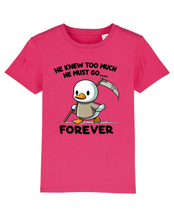He Knew Too Much He Must Go..., Forever Raspberry