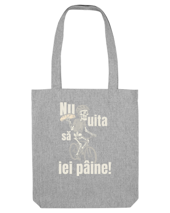 Nu uita să iei pâine! Heather Grey