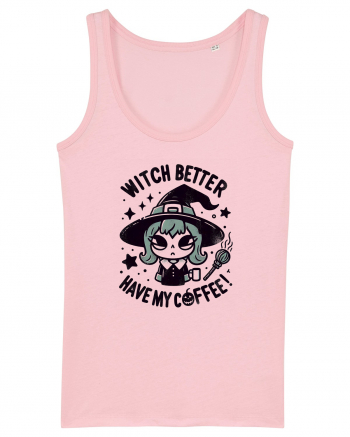 Witch better have my coffee! Cotton Pink