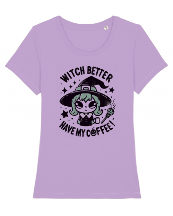 Witch better have my coffee! Lavender Dawn