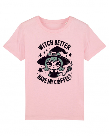 Witch better have my coffee! Cotton Pink