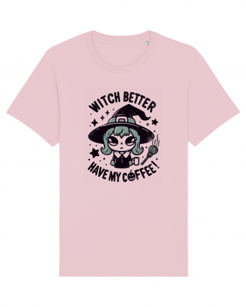 Witch better have my coffee! Cotton Pink