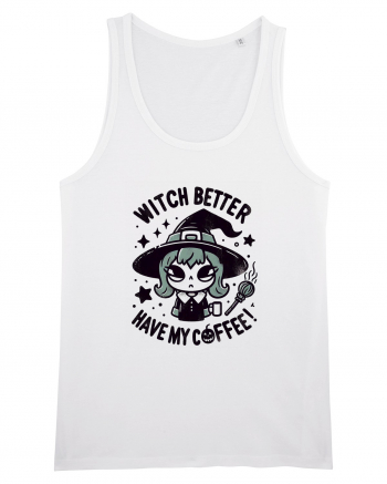 Witch better have my coffee! White