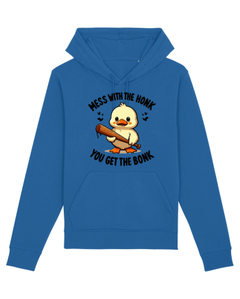 Mess With The Honk You Get The Bonk Royal Blue