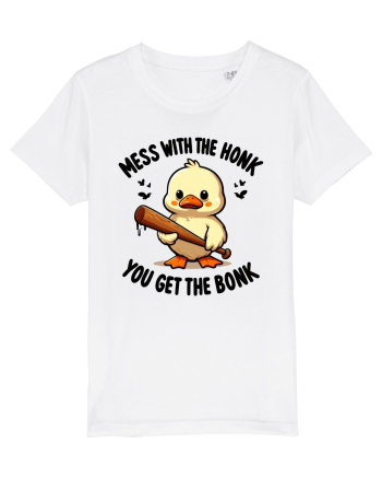 Mess With The Honk You Get The Bonk White