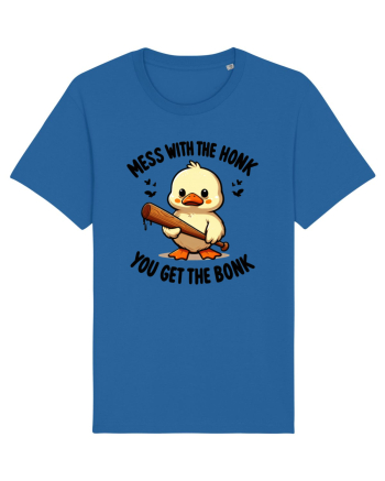 Mess With The Honk You Get The Bonk Royal Blue