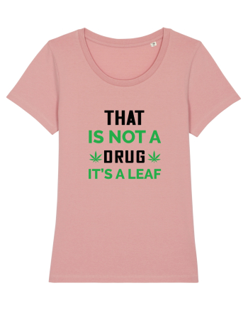 That is Not a Drug Canyon Pink
