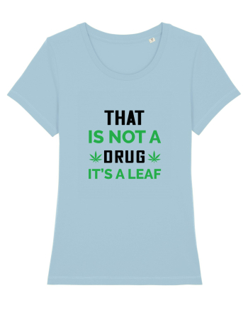 That is Not a Drug Sky Blue