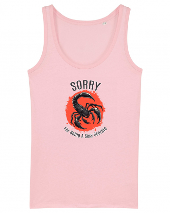 SORRY FOR BEING A SEXY  SCORPIO (SCORPION) Cotton Pink