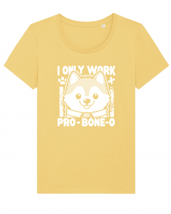 I only work pro bone-o Jojoba