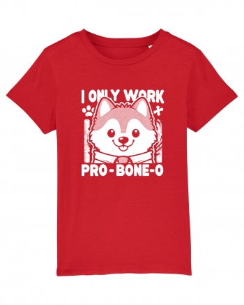 I only work pro bone-o Red