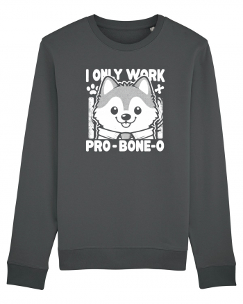 I only work pro bone-o Anthracite