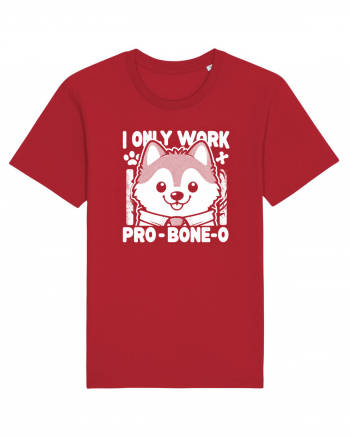 I only work pro bone-o Red