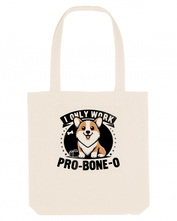 I only work pro bone-o Natural