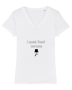 I speak fluent SARCASM Tricou mânecă scurtă guler V Damă Evoker