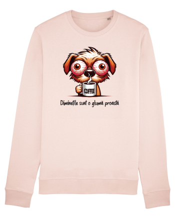 Diminețile sunt o glumă proastă Candy Pink