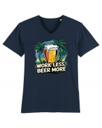 Less work Beer more Tricou mânecă scurtă guler V Bărbat Presenter