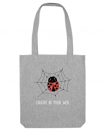 Caught In Your Web Funny Heather Grey