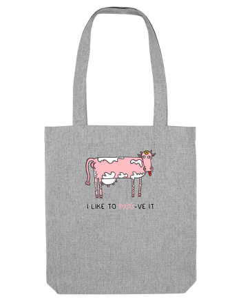 I like to MOO-ve it Heather Grey