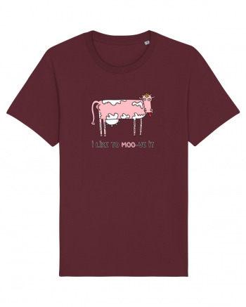 I like to MOO-ve it Burgundy