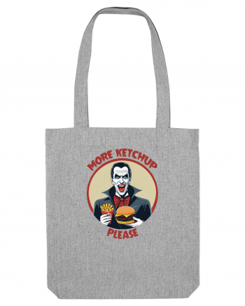 DRACULA - MORE KETCHUP, PLEASE! Heather Grey