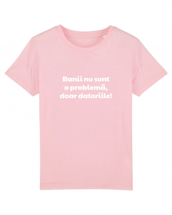 Banii nu sunt o problema, doar datoriile! Cotton Pink